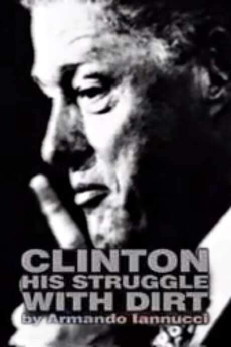 Clinton: His Struggle with Dirt